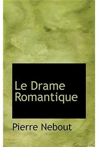 Le Drame Romantique
