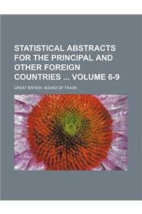 Statistical Abstracts for the Principal and Other Foreign Countries Volume 6-9