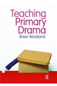 Teaching Primary Drama