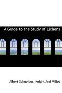 A Guide to the Study of Lichens