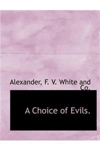 A Choice of Evils.