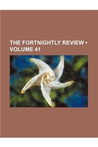 The Fortnightly Review (Volume 41)