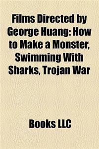 Films Directed by George Huang (Study Guide)