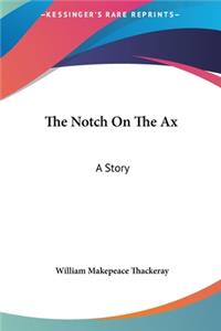 The Notch On The Ax
