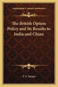 The British Opium Policy and Its Results to India and China