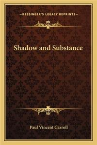 Shadow and Substance