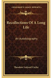Recollections of a Long Life