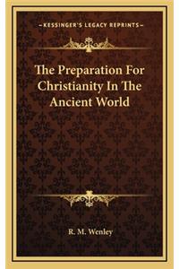 The Preparation for Christianity in the Ancient World
