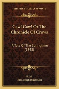 Caw! Caw! or the Chronicle of Crows