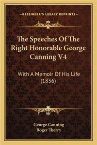The Speeches Of The Right Honorable George Canning V4