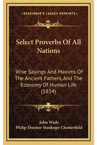 Select Proverbs Of All Nations