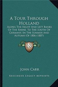 A Tour Through Holland