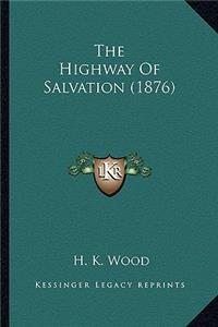 The Highway Of Salvation (1876)