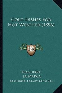 Cold Dishes for Hot Weather (1896)