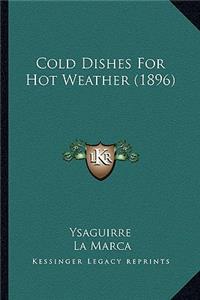Cold Dishes for Hot Weather (1896)