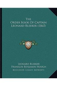 The Order Book Of Captain Leonard Bleeker (1865)