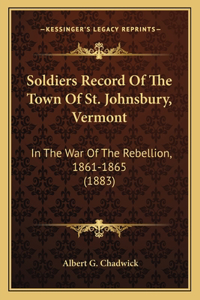 Soldiers Record of the Town of St. Johnsbury, Vermont