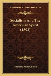 Socialism and the American Spirit (1893)