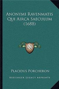 Anonymi Ravenmatis Qui Airca Saeculum (1688)