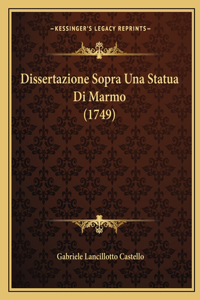 Dissertazione Sopra Una Statua Di Marmo (1749)