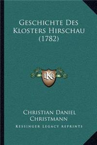 Geschichte Des Klosters Hirschau (1782)