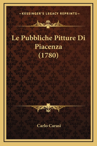 Le Pubbliche Pitture Di Piacenza (1780)