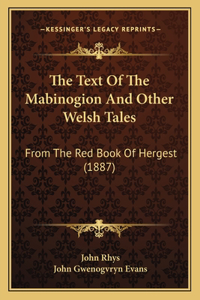 Text Of The Mabinogion And Other Welsh Tales