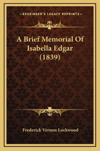 A Brief Memorial Of Isabella Edgar (1839)