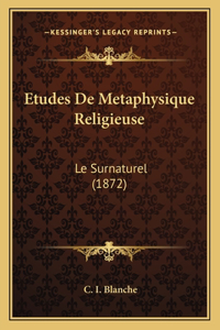 Etudes De Metaphysique Religieuse