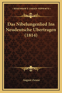 Das Nibelungenlied Ins Neudeutsche Ubertragen (1814)