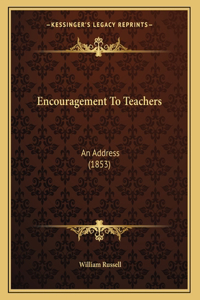 Encouragement To Teachers