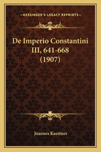De Imperio Constantini III, 641-668 (1907)