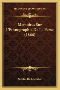 Memoires Sur L'Ethnographie De La Perse (1866)