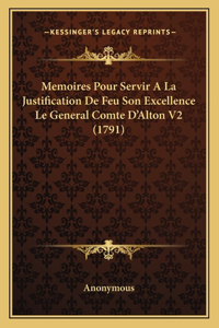 Memoires Pour Servir A La Justification De Feu Son Excellence Le General Comte D'Alton V2 (1791)