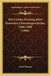 Die Letzten Zwanzig Jahre Deutscher Litteraturgeschichte, 1880-1900 (1900)