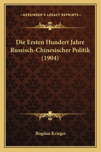 Die Ersten Hundert Jahre Russisch-Chinesischer Politik (1904)