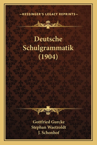 Deutsche Schulgrammatik (1904)