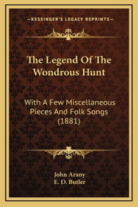 The Legend Of The Wondrous Hunt