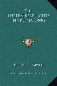 Three Great Lights In Freemasonry