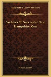 Sketches Of Successful New Hampshire Men