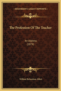 The Profession Of The Teacher