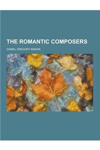 The Romantic Composers