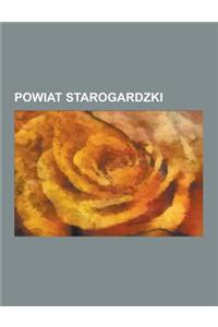 Powiat Starogardzki: Czarna Woda, Gmina Bobowo, Gmina Kaliska, Gmina Lubichowo, Gmina Osieczna (Powiat Starogardzki), Gmina Osiek (Powiat S