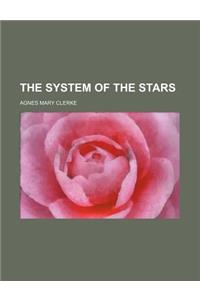 The System of the Stars