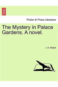 The Mystery in Palace Gardens. a Novel.