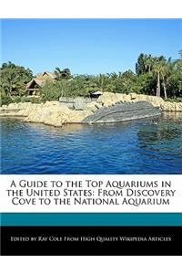 A Guide to the Top Aquariums in the United States