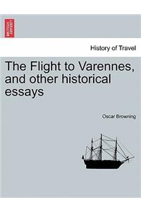 The Flight to Varennes, and Other Historical Essays