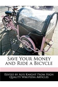 Save Your Money and Ride a Bicycle