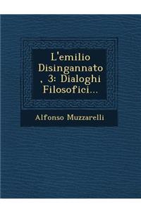 L'Emilio Disingannato, 3