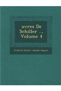 Uvres de Schiller .., Volume 4